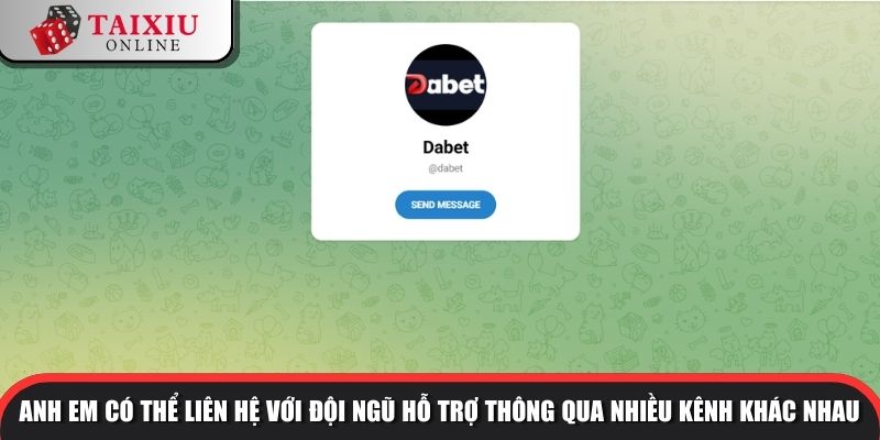 Anh em có thể liên hệ với đội ngũ hỗ trợ thông qua nhiều kênh khác nhau